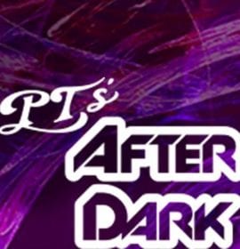 PT’s After Dark